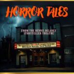 Horror Tales From The Dennis Delaney ..., Edgar Allan Poe
