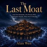 The Last Moat, Alan Wen