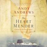 The Heart Mender A Story of Second Chances, Andy Andrews