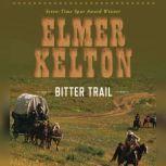 Bitter Trail, Elmer Kelton