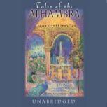 Tales of the Alhambra A Series of Tales and Sketches of the Moors and Spaniards, Washington Irving