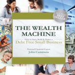 The Wealth Machine, John Cummuta