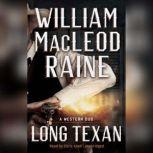 Long Texan A Western Duo, William MacLeod Raine