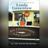 All Fishermen Are Liars, Linda Greenlaw