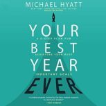 Your Best Year Ever, Michael Hyatt