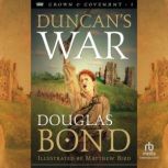 Duncans War, Douglas Bond
