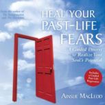 Heal Your PastLife Fears, Ainslie MacLeod