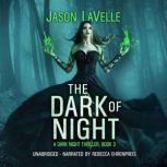 The Dark of Night A Gripping Paranormal Thriller, Jason LaVelle