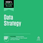 HBRs 10 Must Reads on Data Strategy, Harvard Business Review