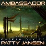 Ambassador 7: The Last Frontier, Patty Jansen