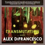 Transmutation, Alex DiFrancesco