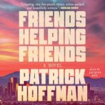 Friends Helping Friends, Patrick Hoffman