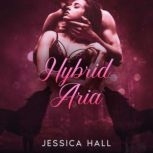 Hybrid Aria, Jessica Hall