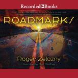 Roadmarks, Roger Zelazny