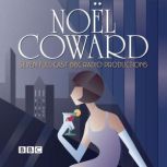 The Noel Coward BBC Radio Drama Colle..., Noel Coward