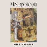 Mesopotopia, Anne Waldman