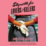 Etiquette for Lovers and Killers, Anna Fitzgerald Healy