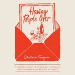 Having People Over, Chelsea Fagan