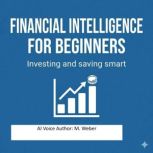 Financial Intelligence for Beginners ..., M. Weber