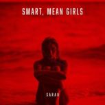 Smart, Mean Girls, Sarah