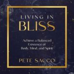 Living in Bliss, Pete Sacco