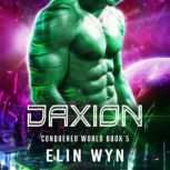 Daxion, Elin Wyn