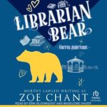 Librarian Bear, Zoe Chant