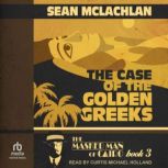 The Case of the Golden Greeks, Sean McLachlan