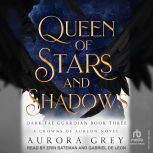 Queen of Stars and Shadows, Aurora Grey
