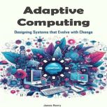 Adaptive Computing, James Henry