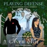 Playing Defense, Aven Ellis