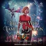 The Spy Who Tamed a Dragon, Michael Anderle