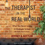The Therapist in the Real World, Jeffrey A. Kottler