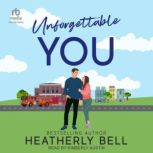 Unforgettable You, Heatherly Bell