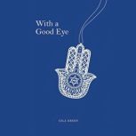 With a Good Eye, Gila Green