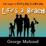 Lifes a Beach, George Mahood