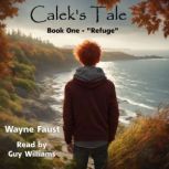 Caleks Tale Book One, Wayne Faust