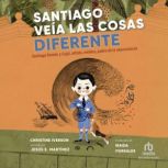 Santiago veia las cosas diferente, Christine Iverson