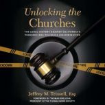 Unlocking the Churches, Jeffrey Trissell