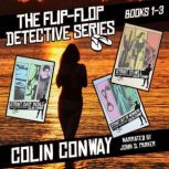 The FlipFlop Detective Series Books..., Colin Conway