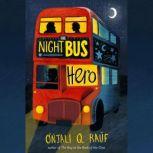 The Night Bus Hero, Onjali Q. Rauf