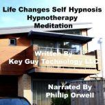 Life Changes Self Hypnosis Hypnothera..., Key Guy Technology LLC