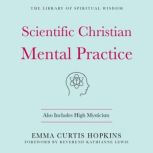 Scientific Christian Mental Practice..., Emma Curtis Hopkins