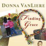 Finding Grace, Donna VanLiere