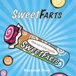 Sweet Farts 1, Raymond Bean