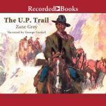 The U.P. Trail, Zane Grey