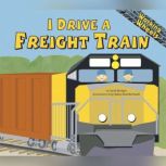 I Drive a Freight Train, Sarah Bridges, PhD