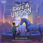 How to Save a Unicorn, Meg Cannistra