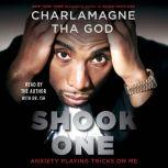 Shook One Anxiety Playing Tricks on Me, Charlamagne Tha God