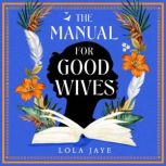 The Manual for Good Wives, Lola Jaye